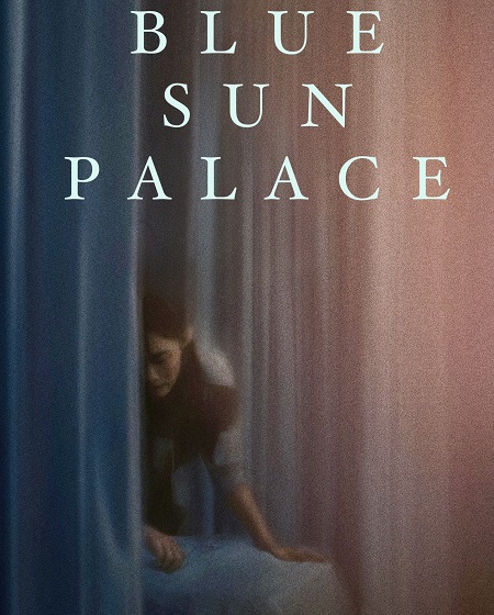 شاهدمشاهدة فيلم Blue Sun Palace 2024 مترجم