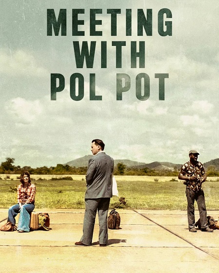شاهدمشاهدة فيلم Meeting with Pol Pot 2024 مترجم