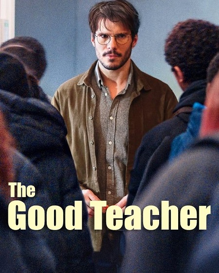 شاهدمشاهدة فيلم The Good Teacher 2024 مترجم