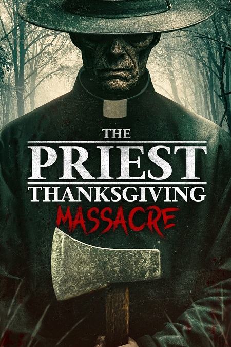 شاهدمشاهدة فيلم The Priest Thanksgiving Massacre 2025 مترجم